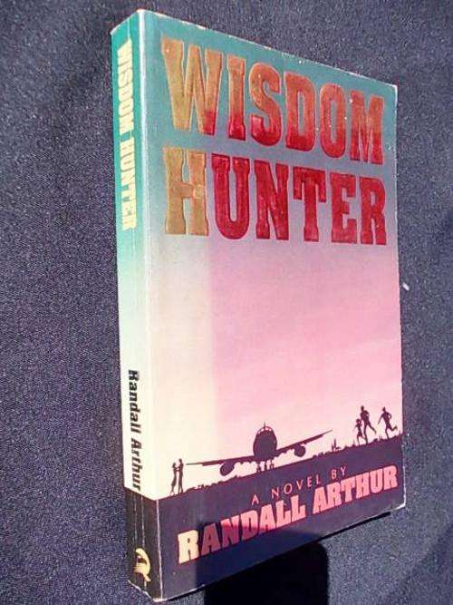 WISDOM HUNTER by Randall Arthur