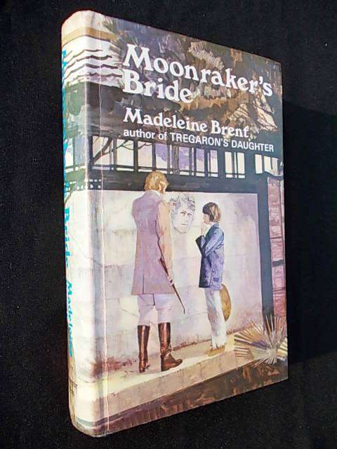 MOONRAKER'S BRIDE by Madeleine Brent