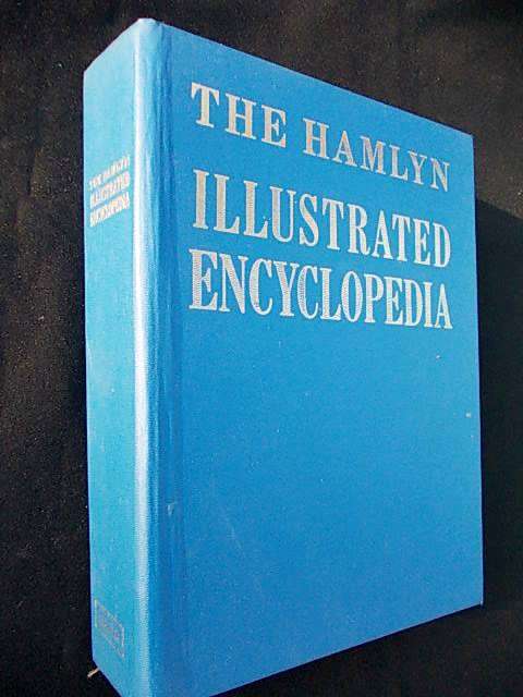 THE HAMLYN ILLUSTRATED ENCYCLOPEDIA