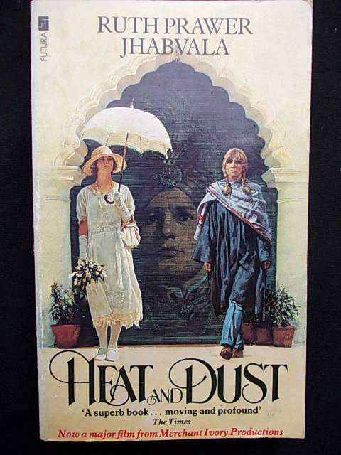 HEAT AND DUST by Ruth Prawer Jhabvala