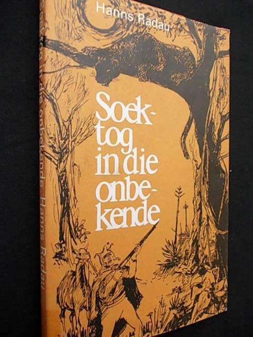 SOEK IN DIE ONBEKENDE deur Hanns Radau