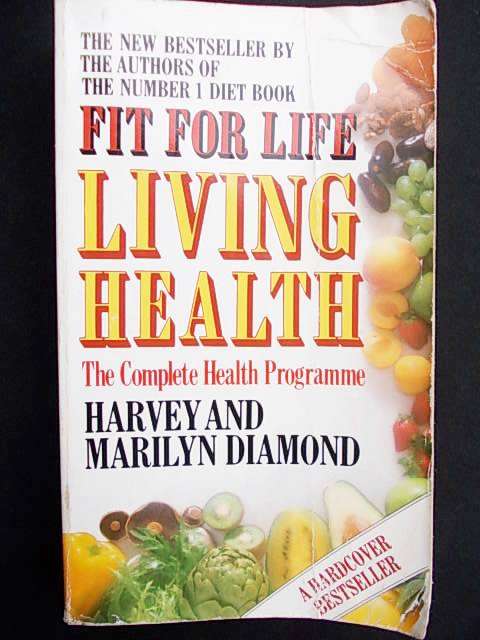FIT FOR LIFE II: LIVING HEALTH by Harvey & Marilyn Diamond
