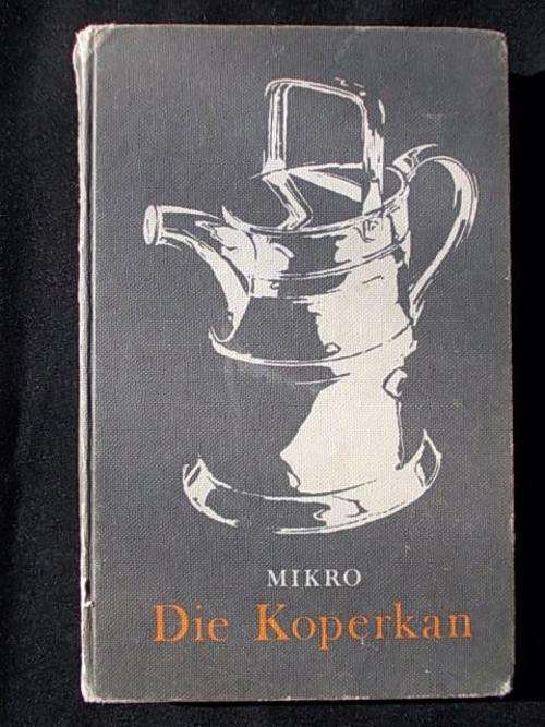 DIE KOPERKAN deur Mikro