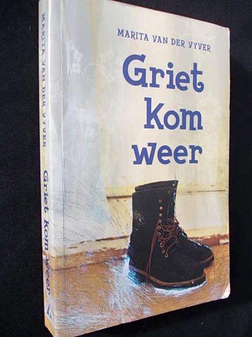 GRIET KOM WEER deur Marita van der Vyver