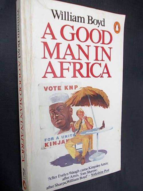 A GOOD MAN IN AFRICA by William Boyd