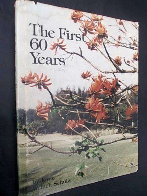 THE FIRST SIXTY YEARS - A history of the Durban Country Club 1922 to 1982