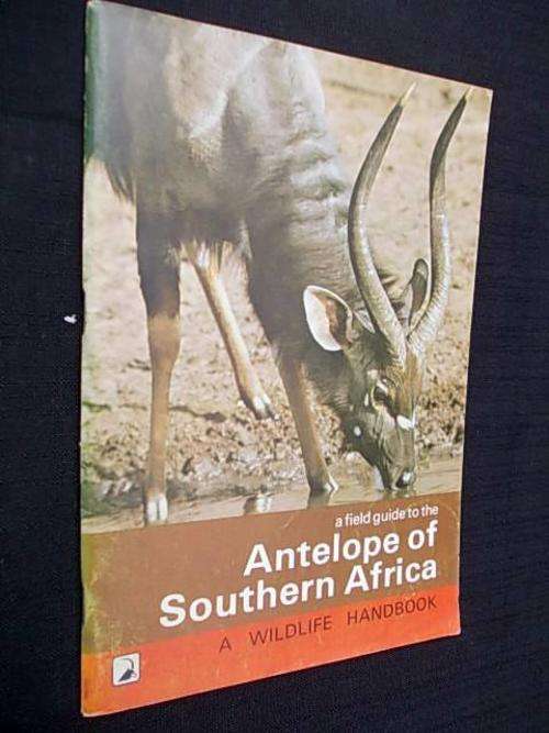 A Field Guide to ANTELOPE OF SOUTHERN AFRICA