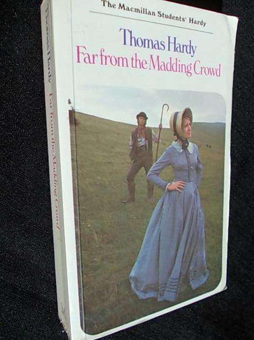 FAR FROM THE MADDING CROWD - Thomas Hardy