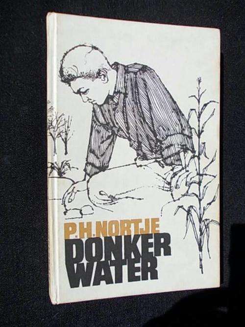 DONKER WATER - P.H. Nortje