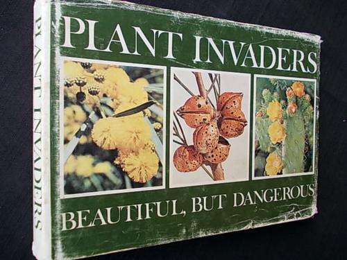 PLANT INVADERS - BEAUTIFUL, BUT DANGEROUS