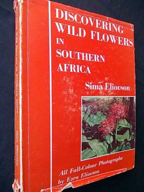DISCOVERING WILD FLOWERS IN SOUTH AFRICA - Sima Eliovson