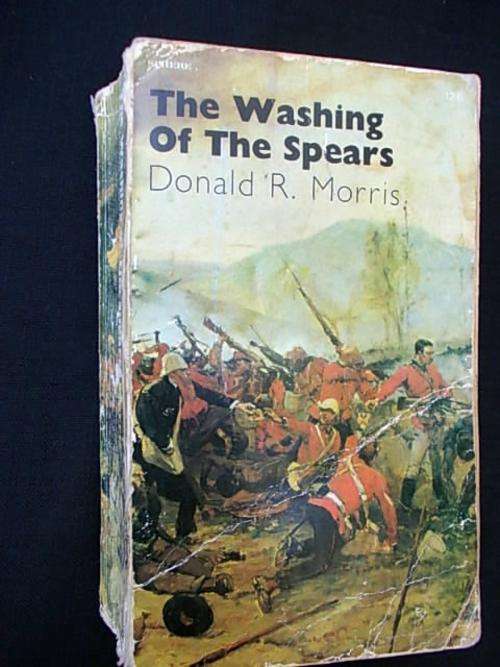THE WASHING OF THE SPEARS - Donald R. Morris