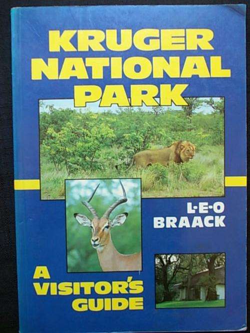 KRUGER NATIONAL PARK A Visitor's Guide by L.E.O. Braack