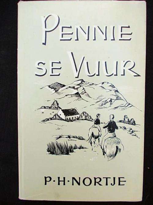 PENNIE SE VUUR - P.H. Nortje