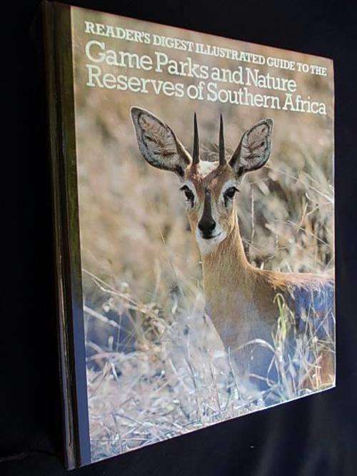 Reader's Digest Illustrated Guide to the GAME PARKS AND NATURE RESERVES OF SOUTHERN AFRICA