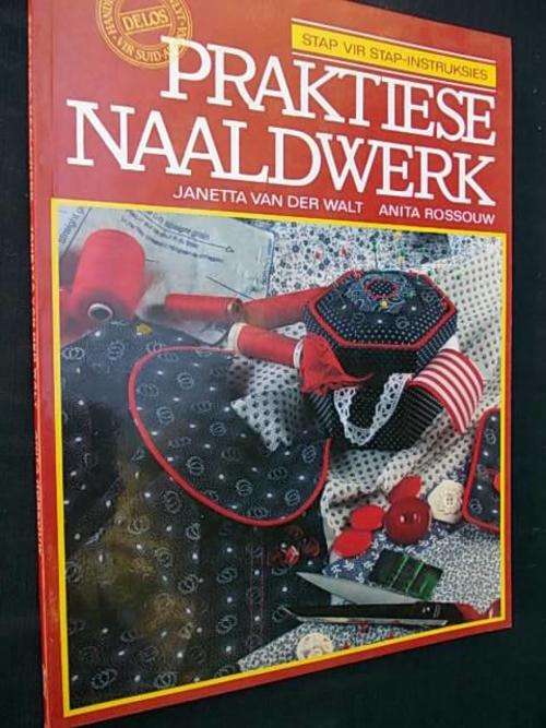 PRAKTIESE NAALDWERK Stap-vir-stap Instruksies