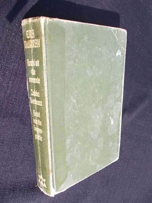 ENA MURRAY Omnibus - Bruid uit die vreemde, Zuleka Bordeaux, Bruid van die Heerengracht