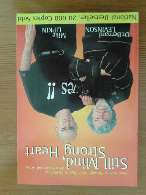 Still Mind, Strong Heart. Mike Lipkin & Dr. Bernard Levison