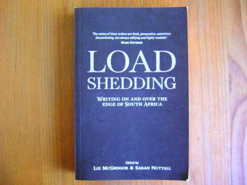 Load Shedding edited by Liz McGregor & Sarah Nuttall