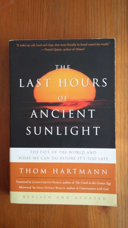 The Last Hours of Ancient Sunlight. Thom Hartmann