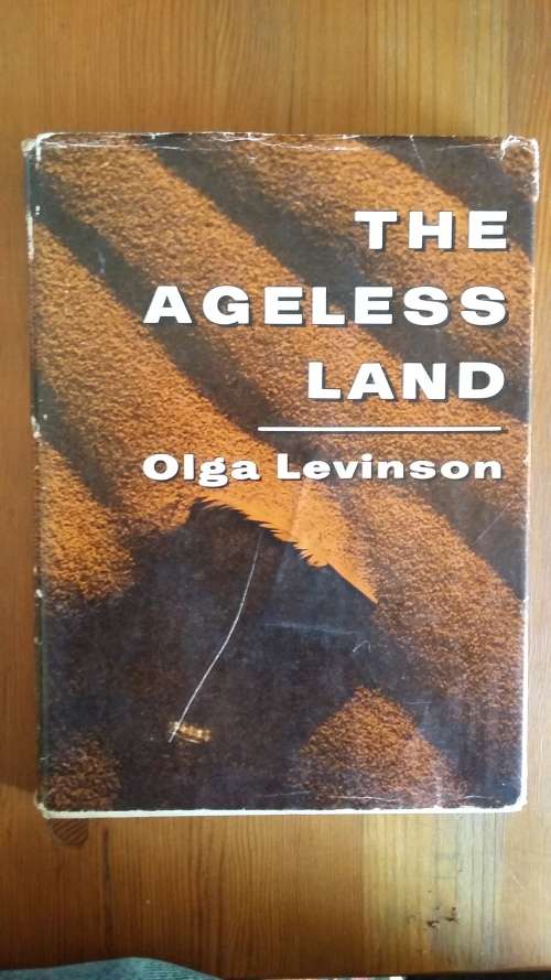 The Ageless land. Olga Levinson