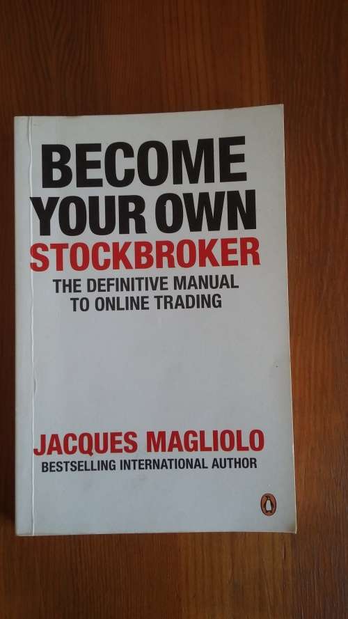Become Your Own Stockbroker. Jacqes Magliolo