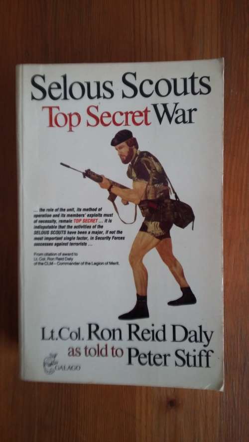 Selous Scouts. Top Secret War. Lt.Col. Ron Reid Daly