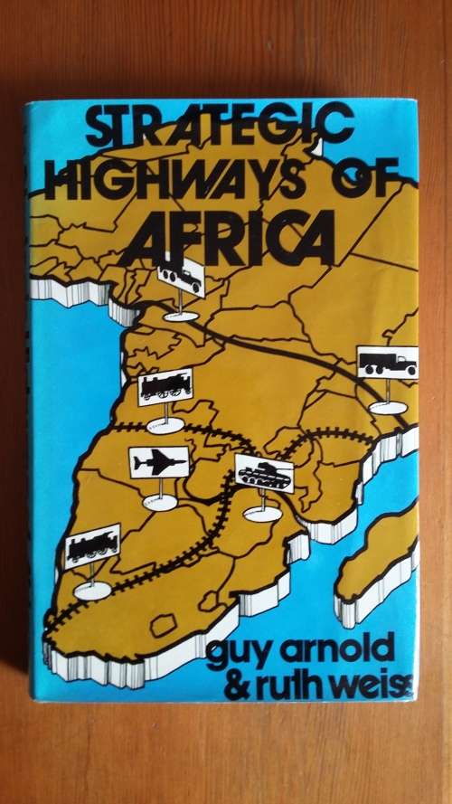 Strategic Highways of Africa. By Guy Arnold