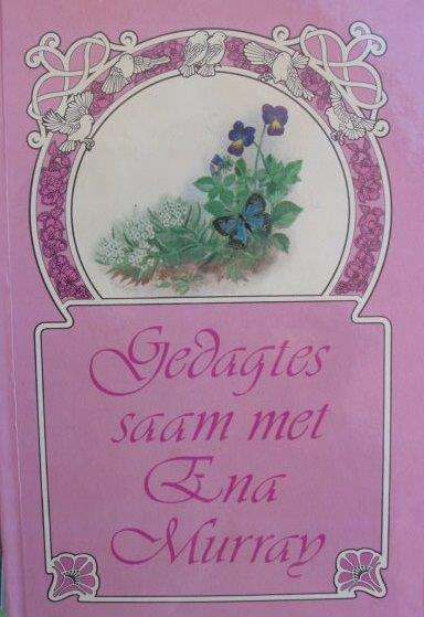 Gedagtes saam met Ena Murray - Ena Murray