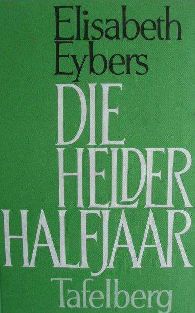 Die helder halfjaar - Elisabeth Eybers