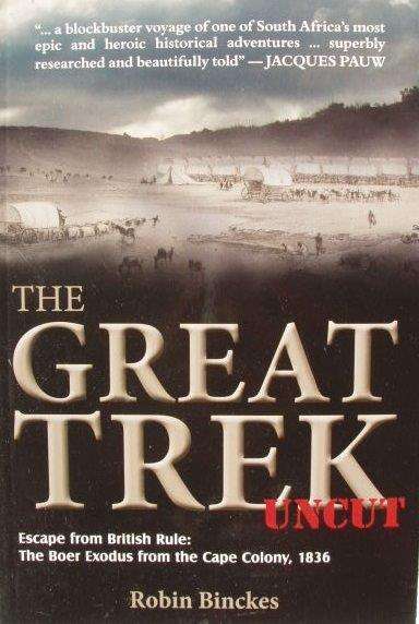 The Great Trek uncut - Robin Binckes