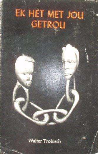 Ek het met jou getrou - Walter Trobisch