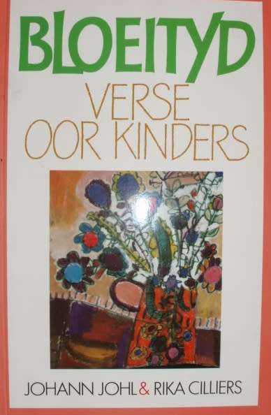 Bloeityd (verse oor kinders) - Johann Johl en Rika Cilliers