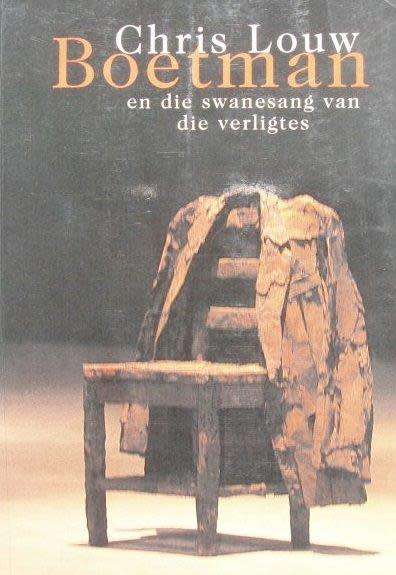 Boetman en die swanesang van die verligtes - Chris Louw