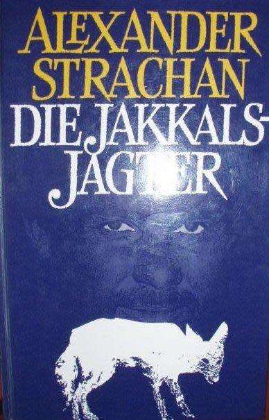 Die Jakkalsjagter - Alexander Strachan