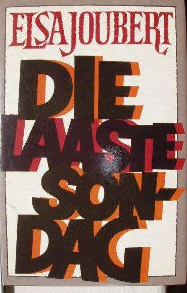 Die laaste Sondag - Elsa Joubert (geteken)