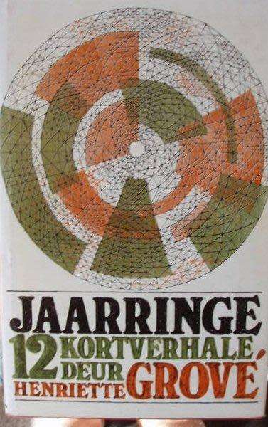 Jaarringe: 12 Kortverhale deur Henriette Grove (geteken)