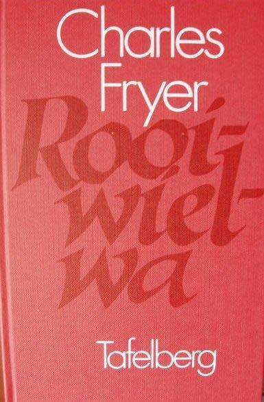 Rooiwielwa - Charles Fryer