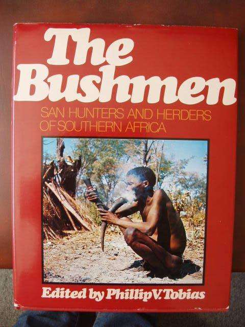 The Bushmen (San hunters and herders of South Africa) - Phillip V. Tobias