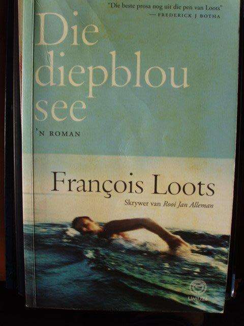 Die diepblou see - Francois Loots