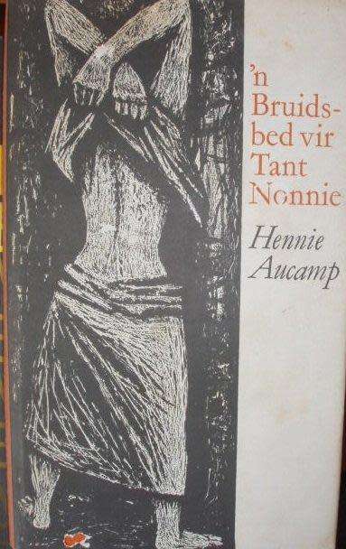 'n Bruidsbed vir Tant Nonnie - Hennie Aucamp