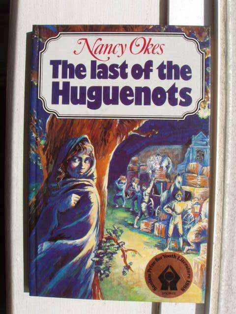The last of the Huguenots - Nancy Okes