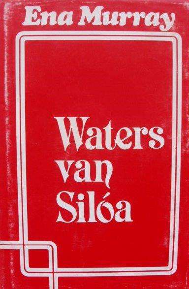 Waters van Siloa - Ena Murray
