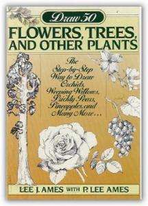 DRAW 50 FLOWERS, TREES AND OTHER PLANTS ** The step-by-step way to draw