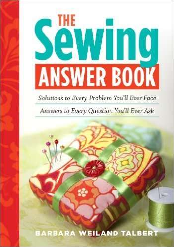 THE SEWING ANSWER BOOK - Solutions to every problem, Answers to every question
