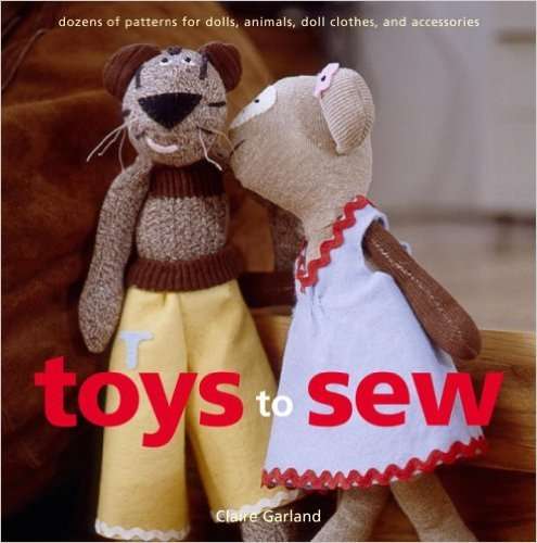 TOYS TO SEW  - Dozens of patterns for dolls, animals, dolls clothes and accessories