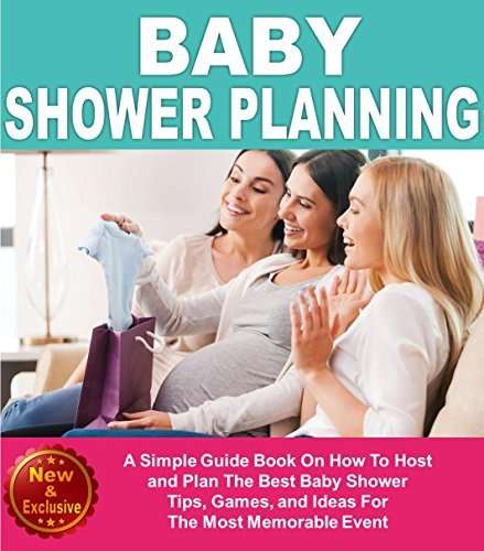 BABY SHOWER PLANNING - A simple guide on how to host and plan the best baby shower