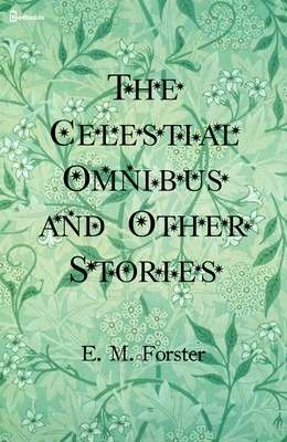 The Celestial Omnibus and Other Stories