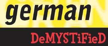 GERMAN DEMYSTIFIED - A self-teaching guide