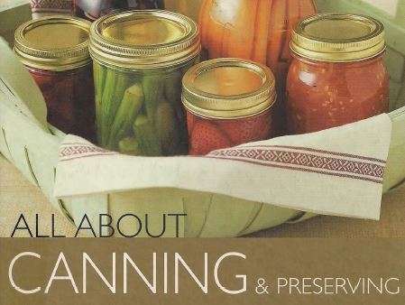 ALL ABOUT CANNING AND PRESERVING